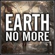 game Earth No More