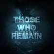 Those Who Remain