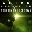 game Alien: Isolation - Corporate Lockdown