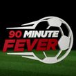 game 90 Minute Fever