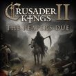 game Crusader Kings II: The Reaper's Due