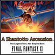 Final Fantasy XI: Shantotto Ascension - The Legend Torn, Her Empire Born