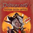 Dungeons 4: The Good, the Bad and the Evil