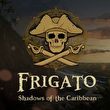 game Frigato: Shadows of the Caribbean