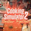 game Cooking Simulator 2: Better Together