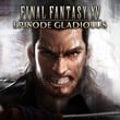 game Final Fantasy XV: Episode Gladiolus