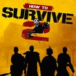 game How to Survive 2