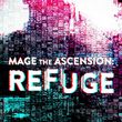 game Mage: The Ascension - Refuge