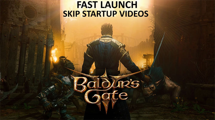Baldur's Gate 3 mod Fast Launch (Skip Startup Videos) v.1.0