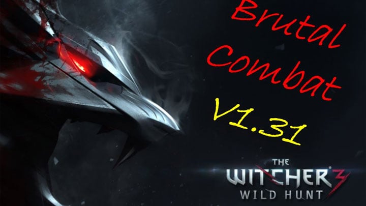 Wiedźmin 3: Dziki Gon mod Brutal Combat  v.1.3.1