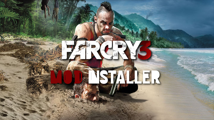 Far Cry 3 mod FC3 Mod Installer  v.1.0.6