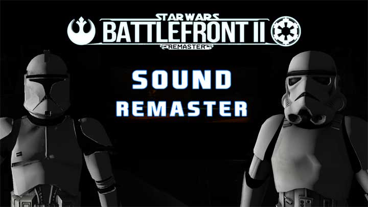 Star Wars: Battlefront II (2005) mod BF2 Sound Remaster