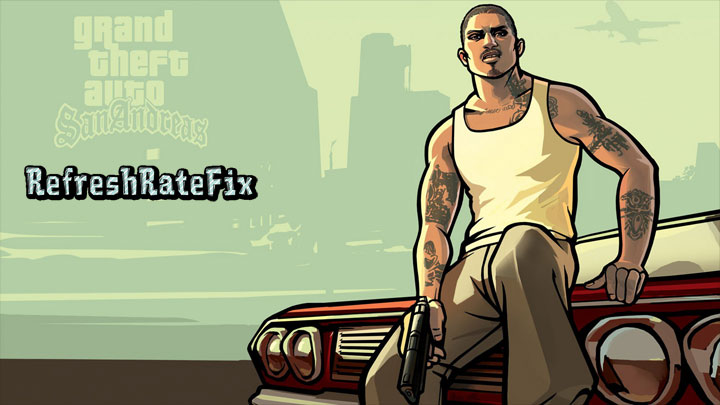 Grand Theft Auto: San Andreas mod RefreshRateFix v.23082023