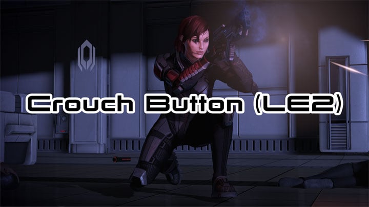 Mass Effect: Edycja legendarna mod Crouch Button (LE2) v.1.0