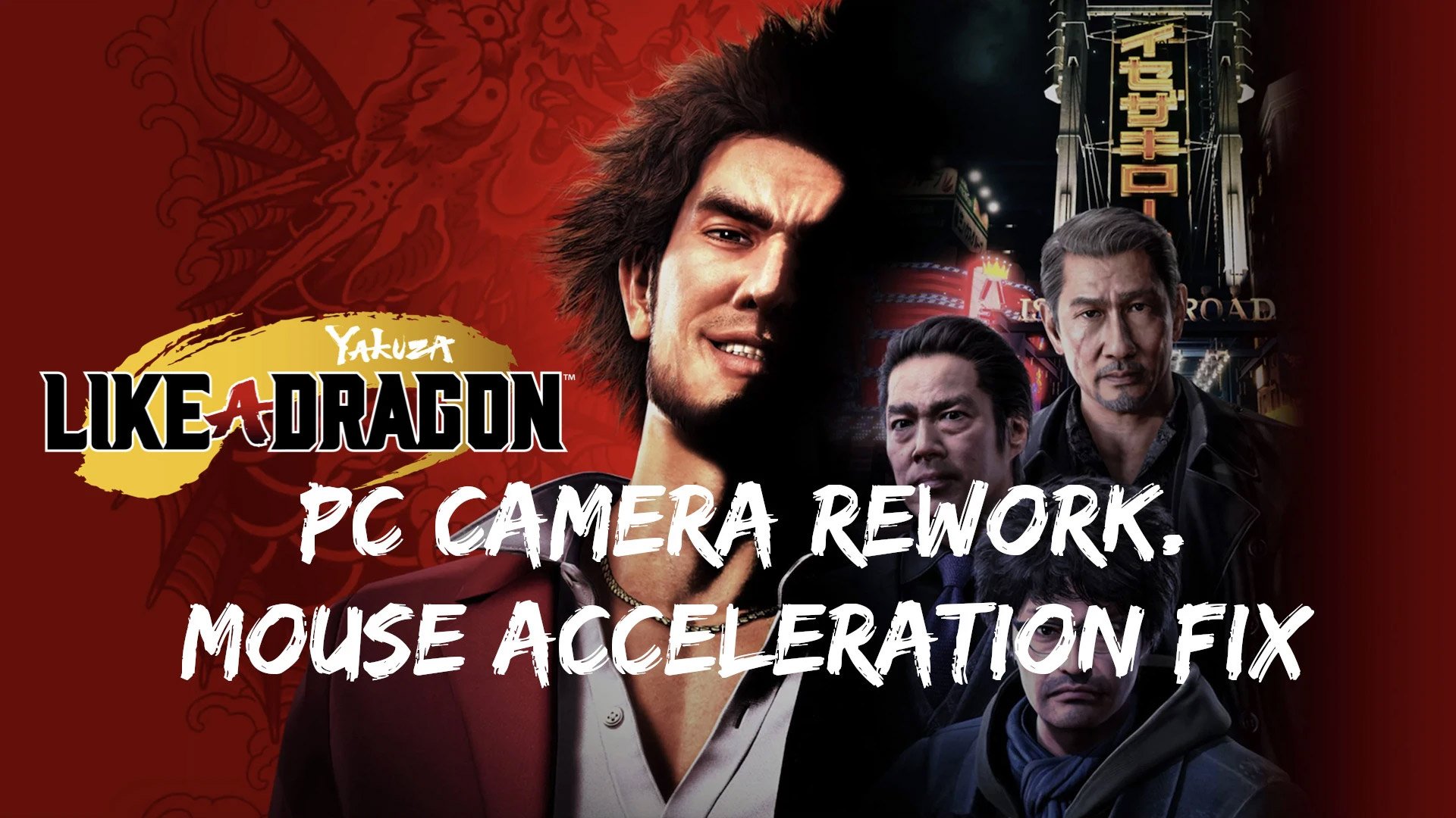 Yakuza: Like a Dragon mod Camera Rework and Mouse Acceleration Fix v.1.4