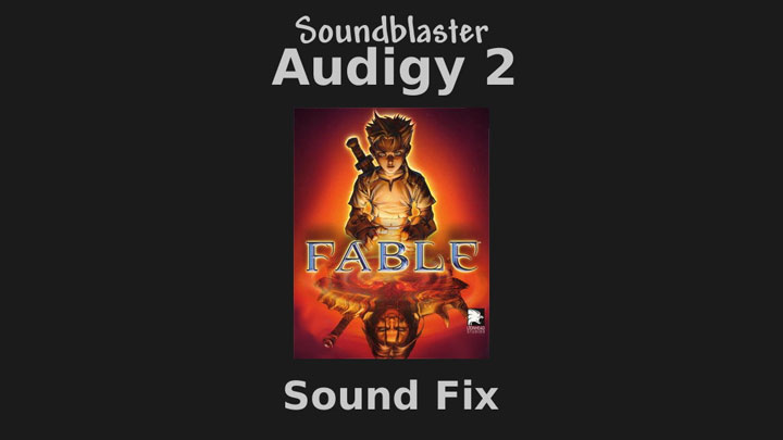 Fable: Zapomniane Opowieści mod Fable TLC Audigy2 Sound Fix
