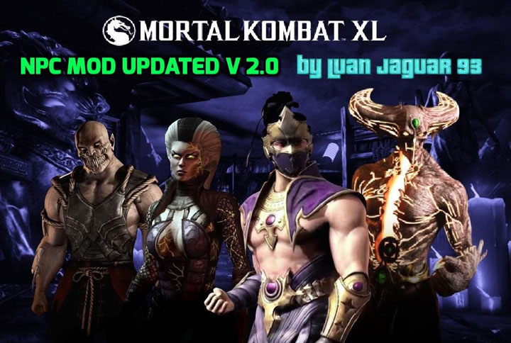 Mortal Kombat XL mod Mortal Kombat XL NPC Mod v.2.0