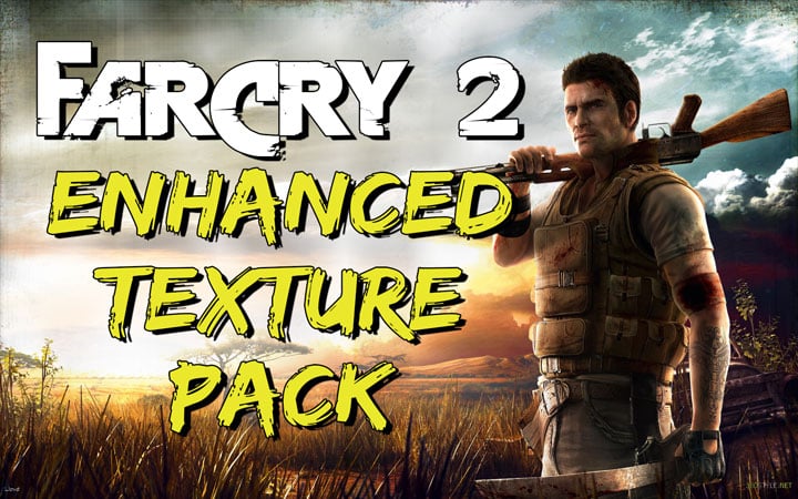 Far Cry 2 mod Enhanced Texture Pack v.17032021