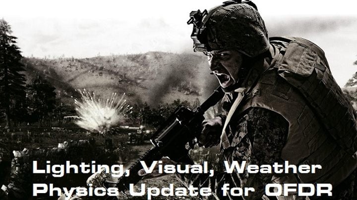Operation Flashpoint: Dragon Rising mod OFDR Lighting Weather Physics HDR Upgrade 2017 v.21022017