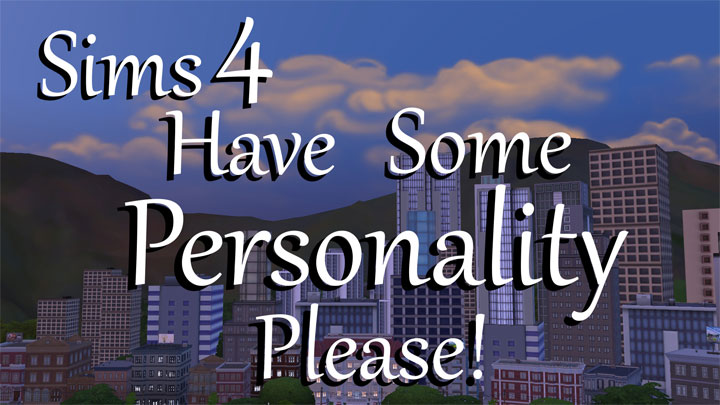 The Sims 4 mod Have Some Personality Please!  v.22032021