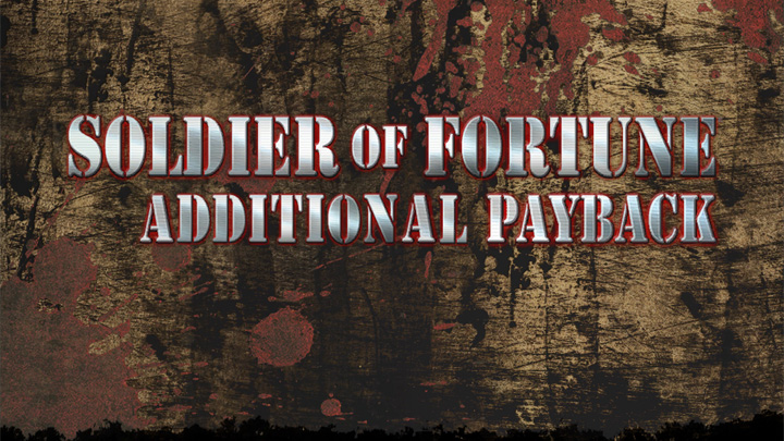 Soldier of Fortune: Payback mod SoF Additional Payback  v.1.0