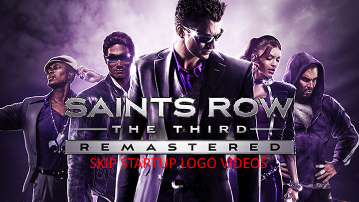 Saints Row: The Third Remastered mod Skip Intro Videos v.1.0
