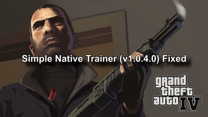 Grand Theft Auto IV mod Simple Native Trainer (v1.0.4.0) Fixed