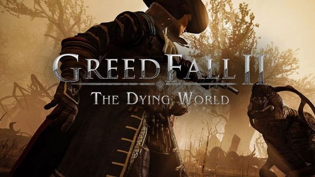 GreedFall II: The Dying World