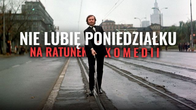 Nie lubię poniedziałku ma formułę, która mogłaby ocalić polskie komedie