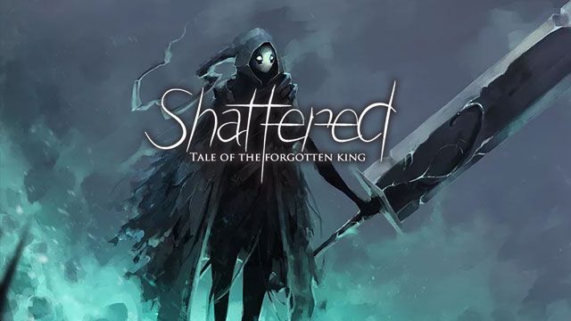 Shattered: Tale of the Forgotten King