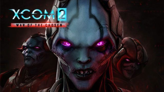 XCOM 2: War of the Chosen