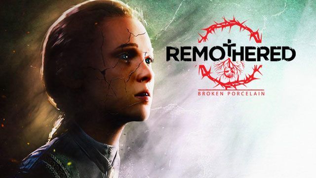 Remothered: Broken Porcelain