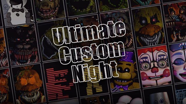 Ultimate Custom Night