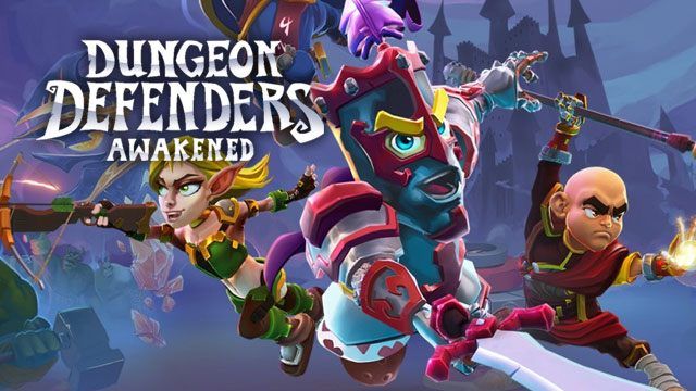 Dungeon Defenders: Awakened