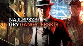 Najlepsze gry gangsterskie po skończeniu Mafii