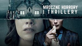 Mroczne horrory i thillery – seriale dla tych, którzy lubią czuć się nieswojo