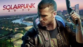 Dlaczego Cyberpunk 2077 potrzebuje solarpunka