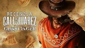 Recenzja gry Call of Juarez: Gunslinger - western od Techlandu ma się dobrze