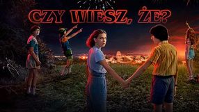 Stranger Things – najlepsze ciekawostki i easter eggi z Hawkins