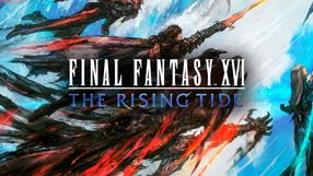 Final Fantasy XVI: The Rising Tide