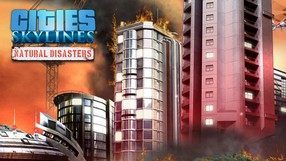 Cities: Skylines - Natural Disasters