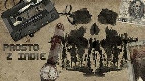 Prosto z indie #4 - emocjonalna walka o przetrwanie