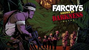 Far Cry 5: Mroczne godziny