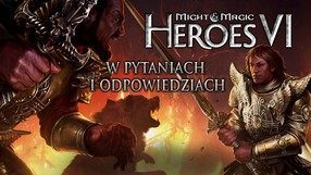 Might & Magic: Heroes VI w pytaniach i w odpowiedziach