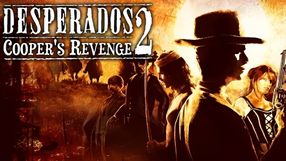 Desperados 2: Cooper's Revenge - poradnik do gry