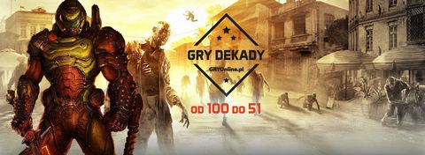 Najlepsze gry dekady - ranking redakcji GRYOnline.pl. Część 1. (100-51)
