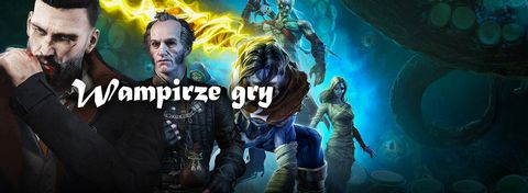 Najlepsze gry z wampirami