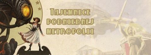 Zanim zagrasz w BioShock: Infinite – Columbia, tło historyczne i bohaterowie