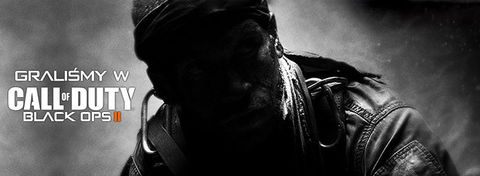 Graliśmy w Black Ops II - Call of Duty dopieszczone jak nigdy!