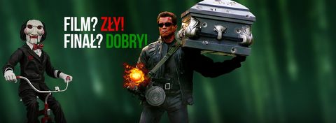 Złe filmy ocalone przez świetne zakończenie
